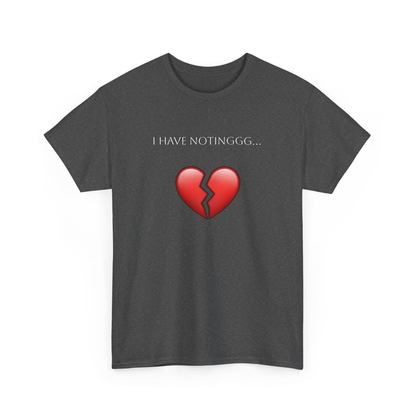 I have Notinggg Tee