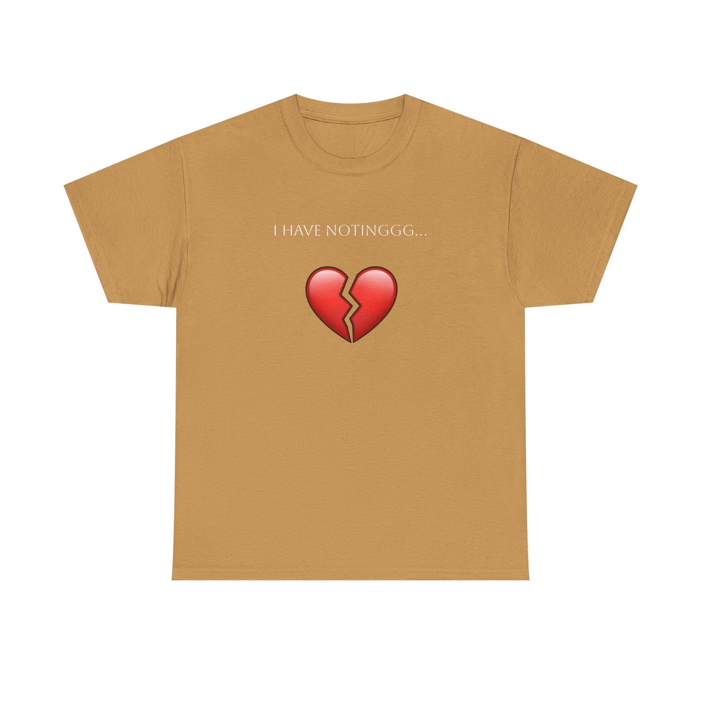 I have Notinggg Tee