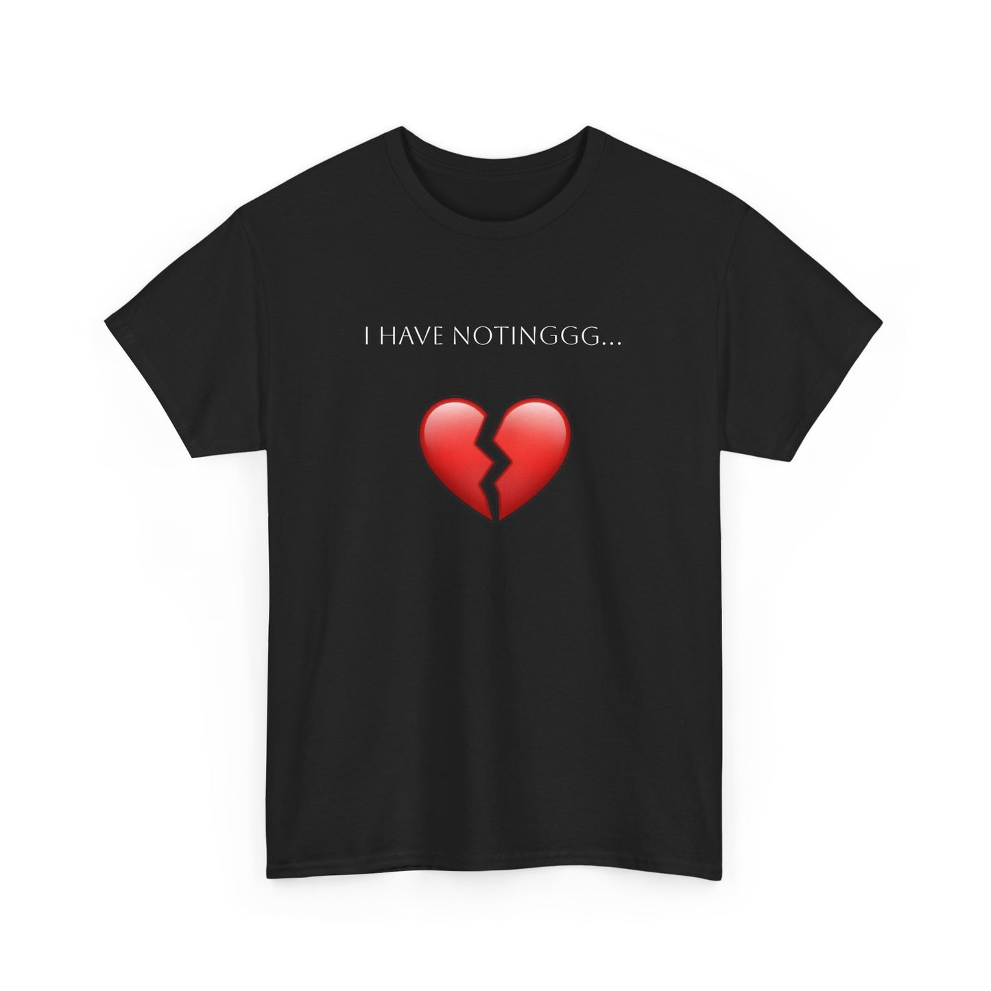 I have Notinggg Tee