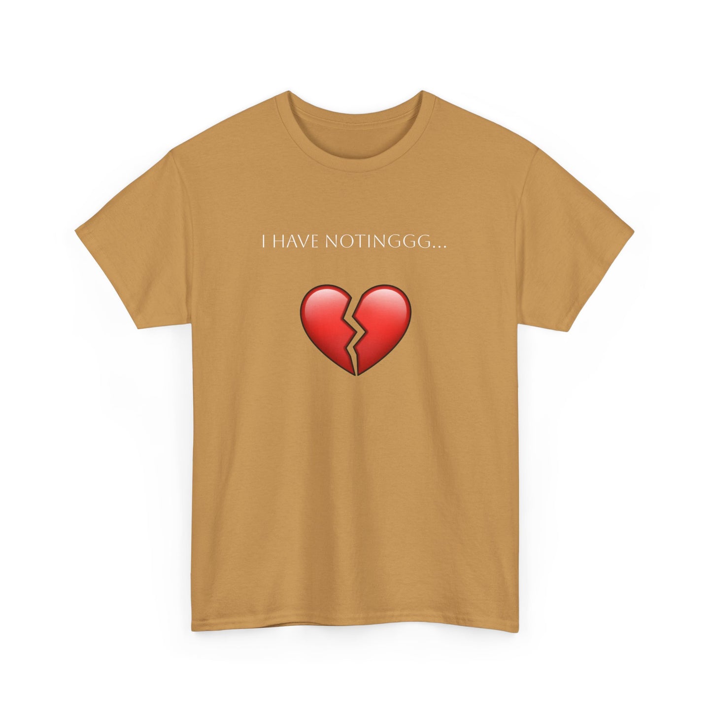 I have Notinggg Tee