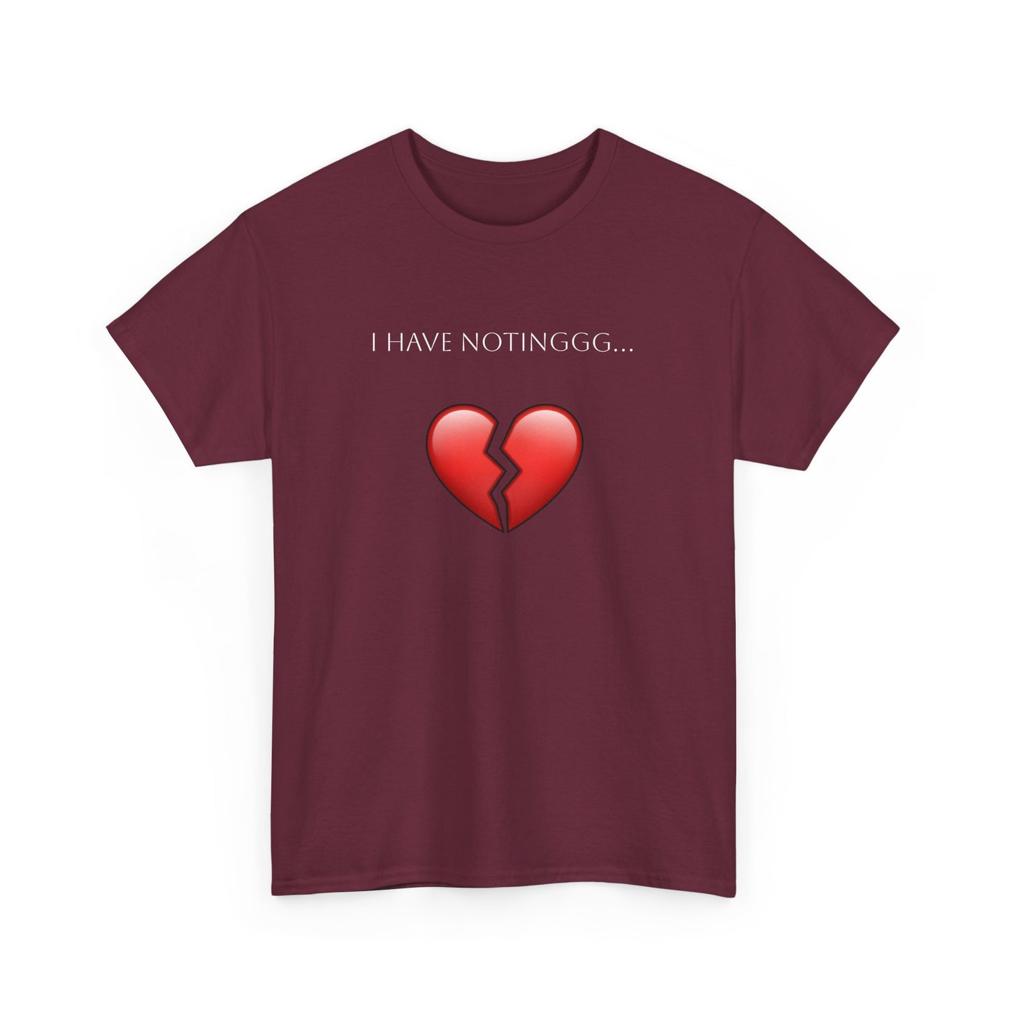 I have Notinggg Tee