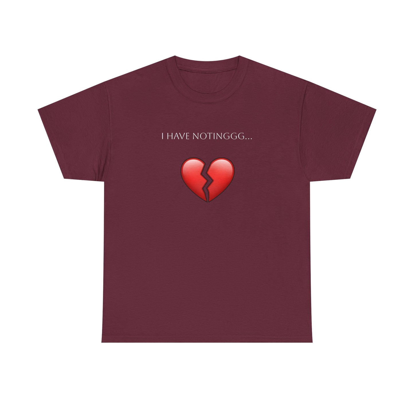 I have Notinggg Tee