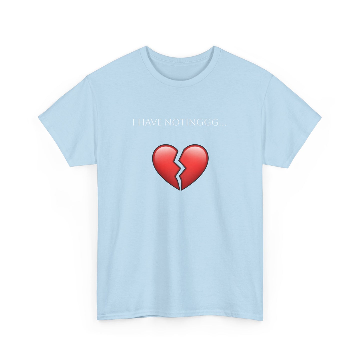 I have Notinggg Tee