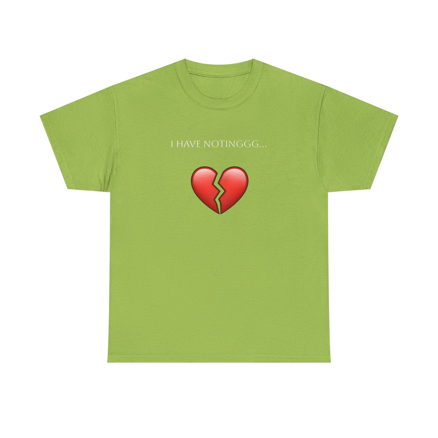 I have Notinggg Tee