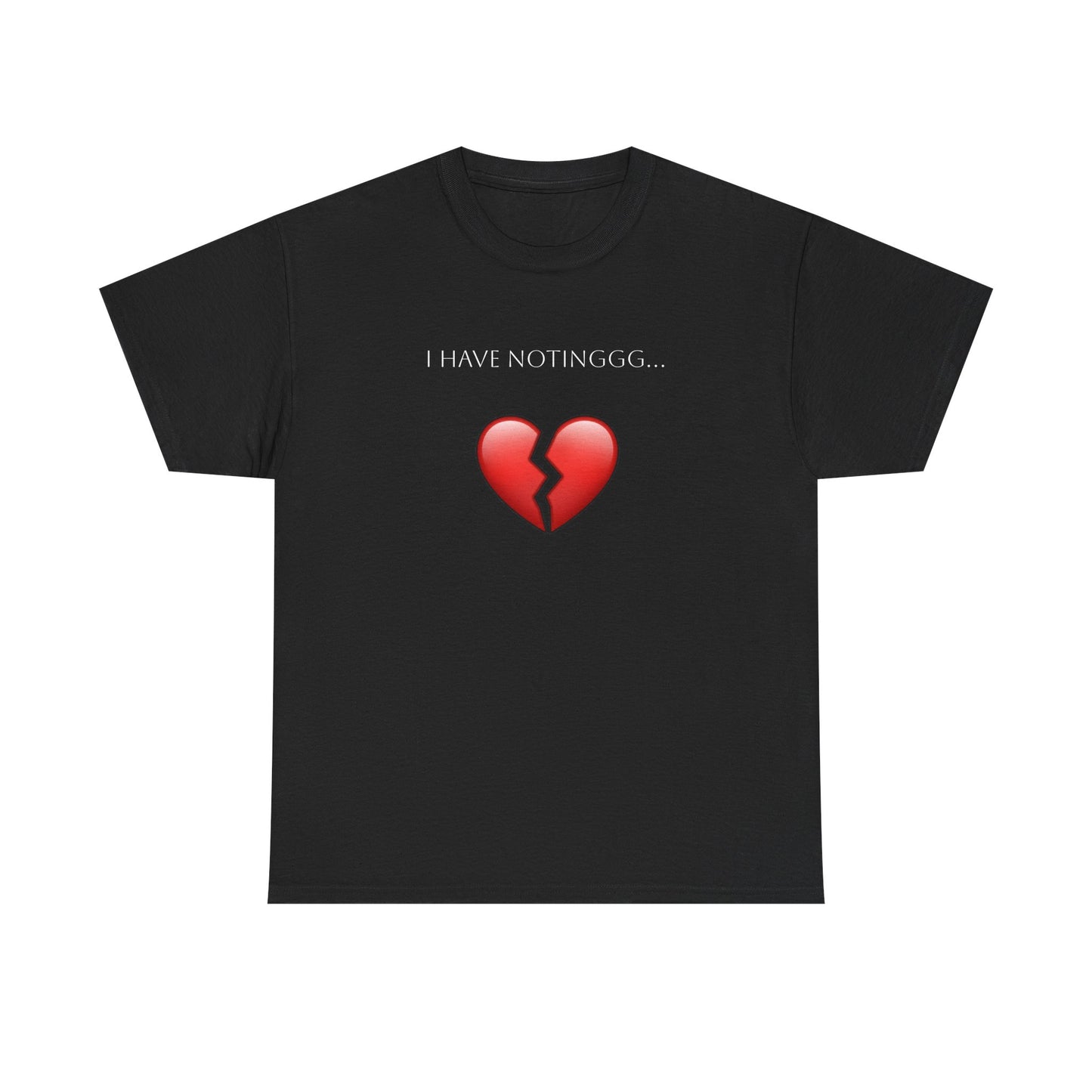 I have Notinggg Tee