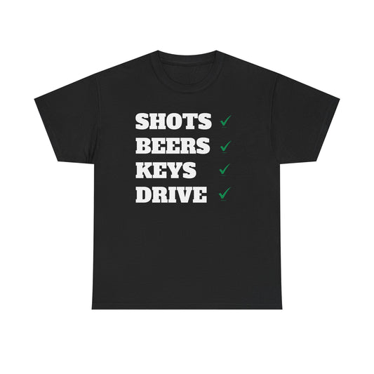 Shots beers keys drive Tee