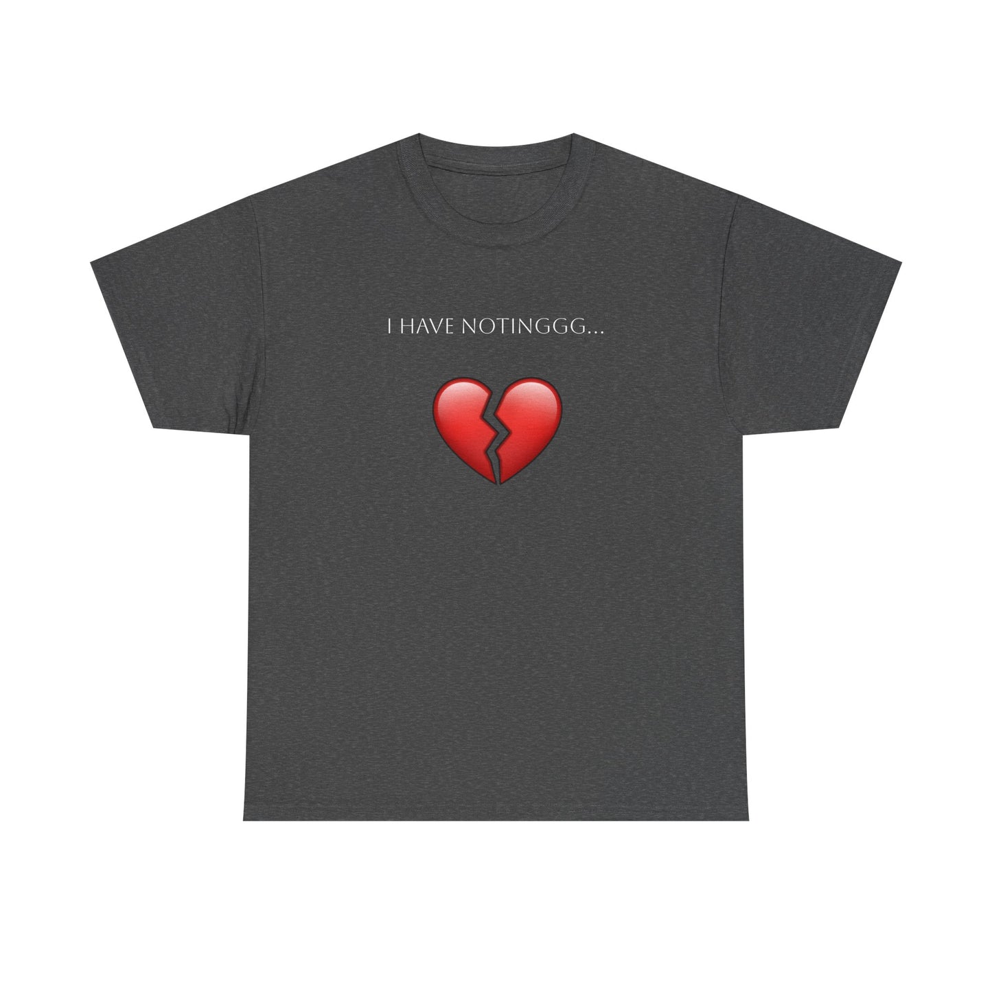 I have Notinggg Tee