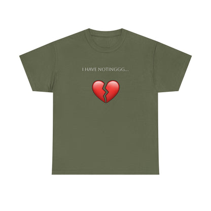 I have Notinggg Tee