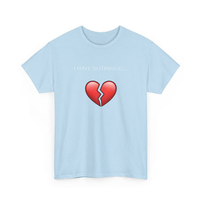 I have Notinggg Tee