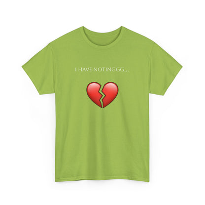 I have Notinggg Tee