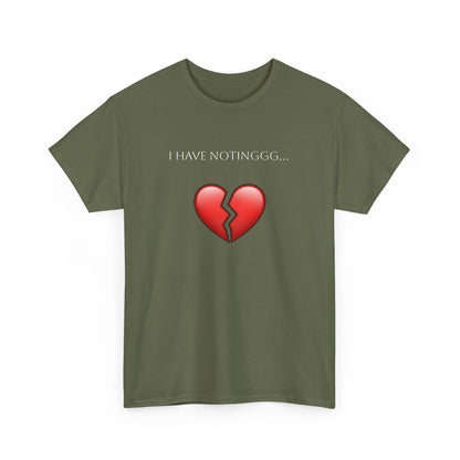 I have Notinggg Tee